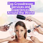 Top Crossdresser Services and Experiences Around the World