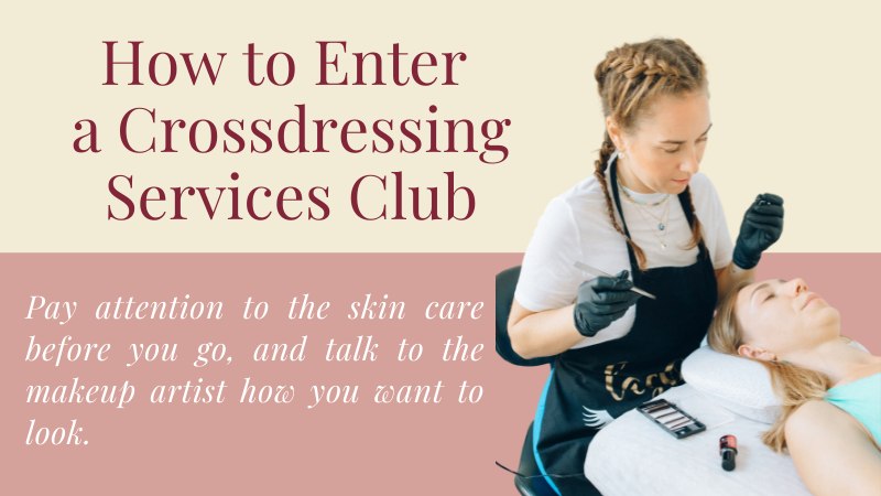 How to Enter a Crossdressing Services Club:  Preparation and Advice for Novice Crossdressers