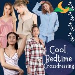 Cool Bedtime Crossdressing