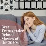 Best Transgender Related Movies of the 2020’s