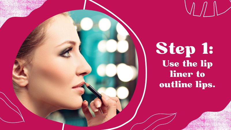 4 - How to Use Lip Liner to Get That Attractive Feminine Look