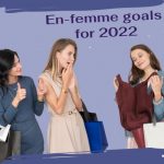 En-Femme Goals for 2022