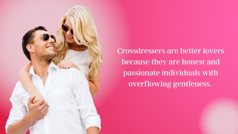 1 - Why Crossdressers make good husband