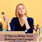 6 Tips to Make Your Makeup Last Longer: Long Term Makeup Care For Crossdressers