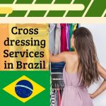 Crossdressing Services in Brazil