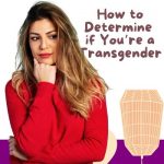 How to Determine if You’re a Transgender