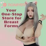 Roanyer: Your One-Stop Breast Forms Store