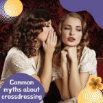 Common Myths About Crossdressing