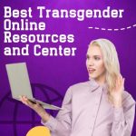Best Transgender Online Resources and Centers of 2022