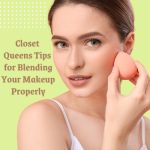 Closet Queens Tips for Blending Your Makeup Properly