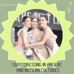 Crossdressing in Ancient and Modern Cultures