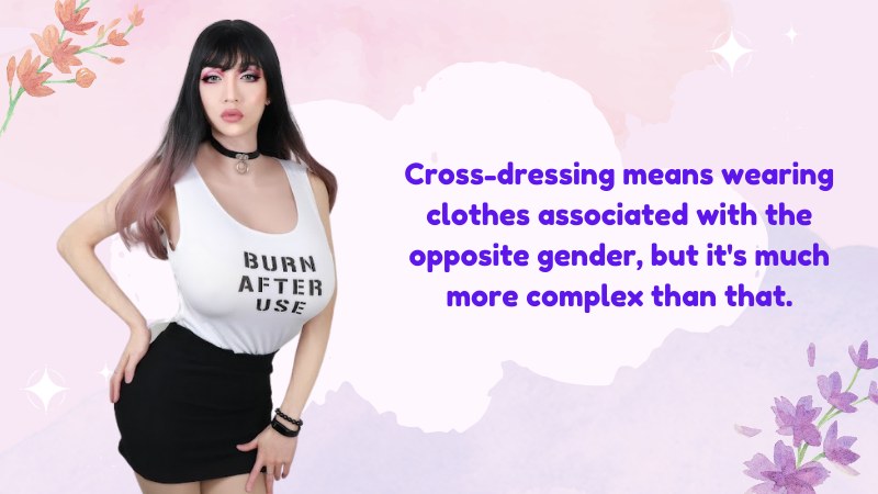 What Is the Actual Meaning of Cross-Dressing
