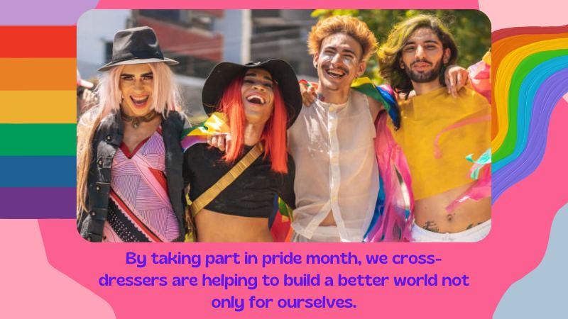 The Importance of Pride Month for Cross-Dressers