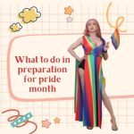 What to Do in Preparation for Pride Month
