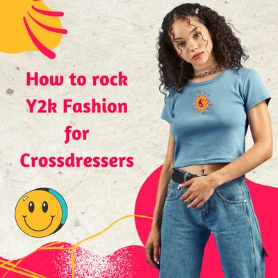 How to rock Y2k Fashion for Crossdressers