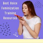 Best Voice Feminization Training Resources