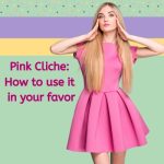 Pink Cliche: How to Use It in Your Favor(MTF Transformation Tips)