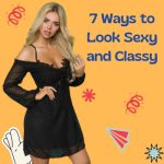 7 Ways to Look Sexy and Classy (MTF Transformation Tips)