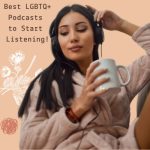 Best LGBTQ+ Podcasts to Start Listening!(MTF Transformation Tips)