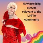How Are Drag Queens Relevant to the LGBTQ Community?