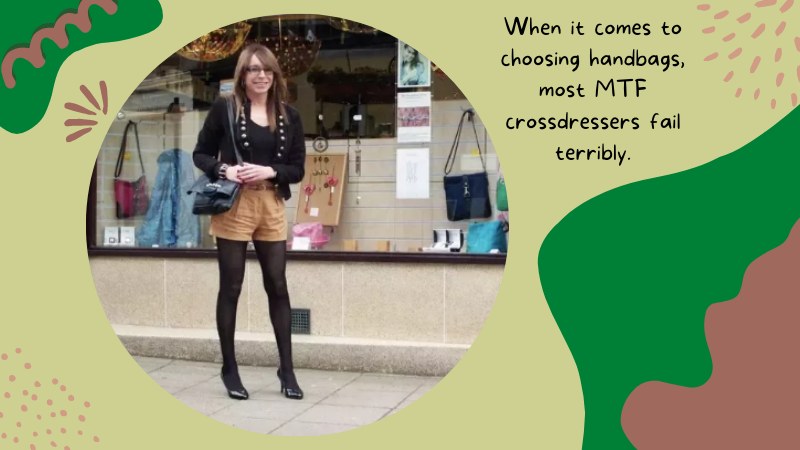 1- MTF Crossdresser Tips For Choosing The Perfect Handbag