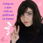 Going on a Date With My Girlfriend en Femme