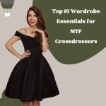 Top 10 Wardrobe Essentials for Crossdressers