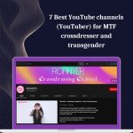 7 Best YouTube Channels (Youtuber) For Mtf Crossdresser and Transgender