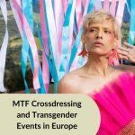 MTF Crossdressing and Transgender Events in Europe