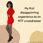 My First Disappointing Experience As An Mtf Crossdresser