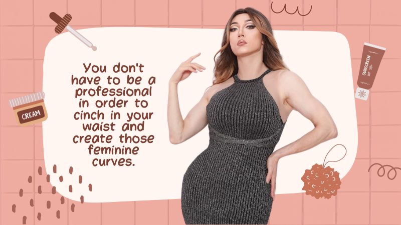 5 Secrets to Slender Waist When You Crossdress