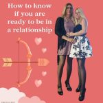 How to Know If You’re Ready for a Relationship as an Mtf Crossdresser