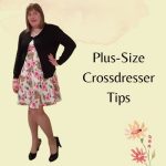 Plus-Size Crossdresser Tips