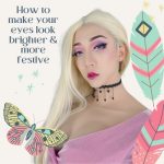 How to Make Your Eyes Look Brighter and More Festive as an Mtf Crossdresser