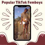 6 Most Popular TikTok Femboys