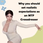Why You Should Set Realistic Expectations as an Mtf Crossdresser