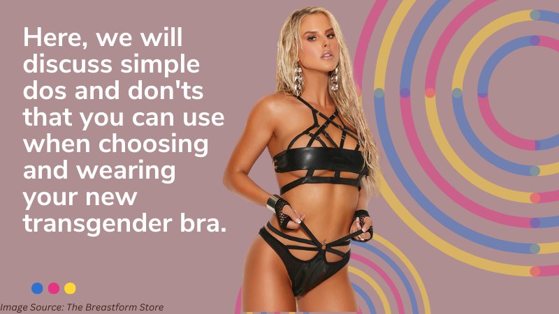 Transgender Bra Tips: Dos and Don’Ts of Wearing a Bra