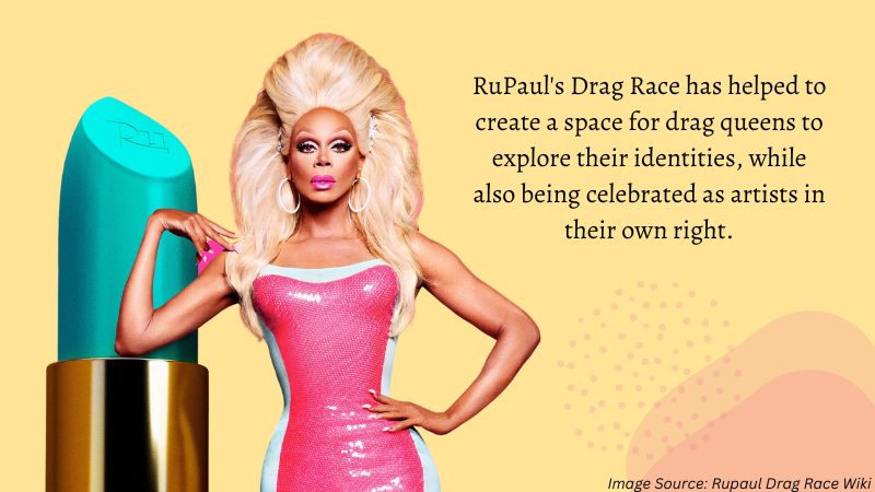 Rupaul’s Drag Race: Rise of Drag Queens in Pop Culture