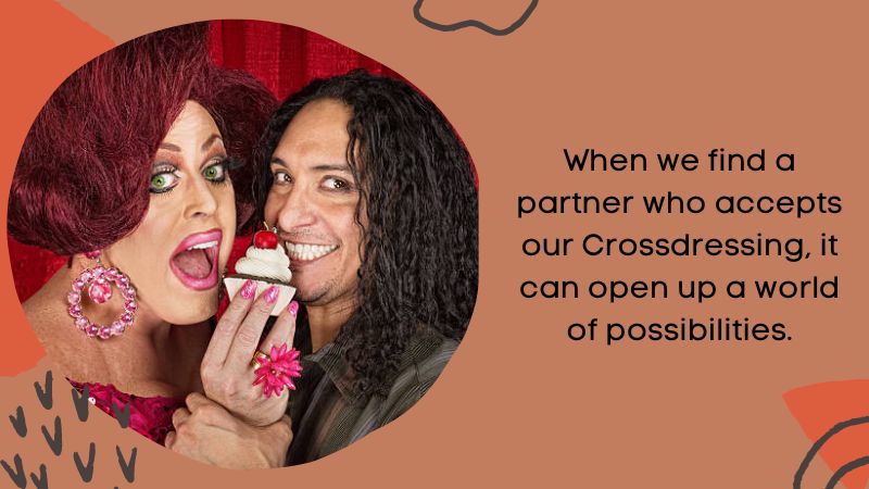 Why Having a Partner Who Accepts Our Crossdressing Is Good