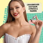 Crossdresser Sissygasm, Hypnosis & Training