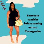 Factors to Consider Before Coming Out as a Transgender