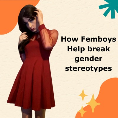 How Femboys Help Break Gender Stereotypes