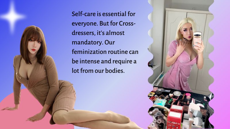 How to Finish a Cross-Dressing Session With Self-Care