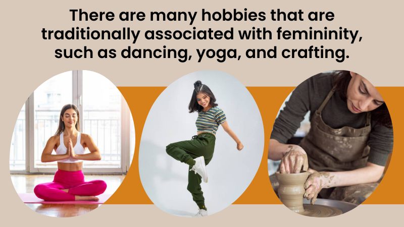 feminine personality, hobbies