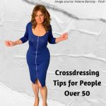 Crossdressing Tips for People Over 50
