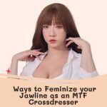 Ways to Feminize Jawline as Mtf Crossdressers