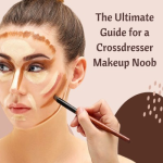 Crossdressers Makeup Noob Guide