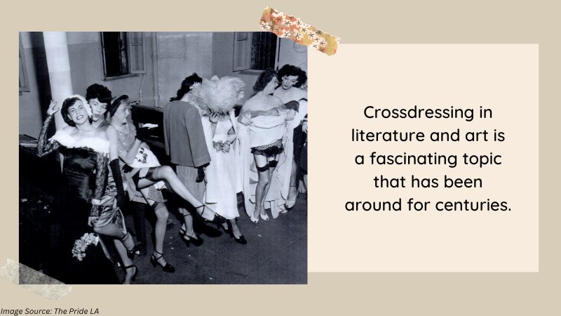 The History of Crossdressing: Understanding the Origins and Evolution