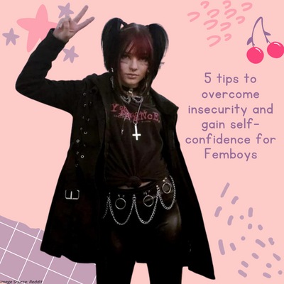 5 Tips to Overcome Insecurity and Gain Self-Confidence for Femboys