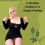 A Healthy Femboy Is a Happy Femboy